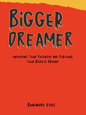cover image of BIGGER  DREAMER